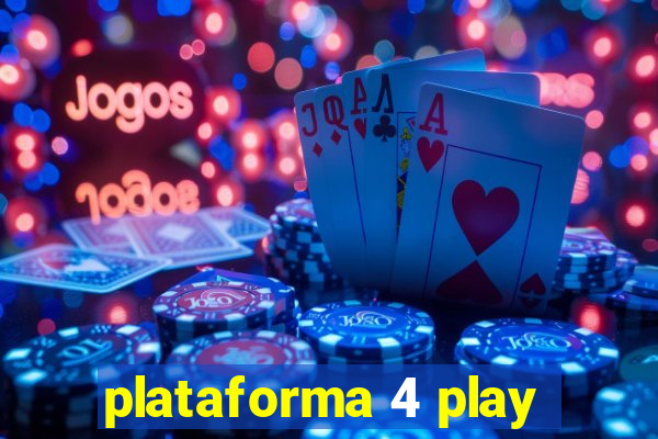 plataforma 4 play